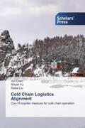 Chen / Xu / Liu |  Cold Chain Logistics Alignment | Buch |  Sack Fachmedien