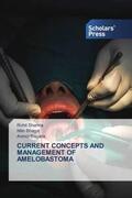 Sharma / Bhagat / Bagaria |  CURRENT CONCEPTS AND MANAGEMENT OF AMELOBASTOMA | Buch |  Sack Fachmedien