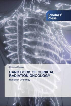 Gupta | HAND BOOK OF CLINICAL RADIATION ONCOLOGY | Buch | 978-613-8-96491-9 | sack.de