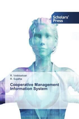 Vettriselvan / Sujatha |  Cooperative Management Information System | Buch |  Sack Fachmedien