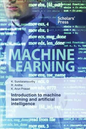 Sundaramoorthy / Anitha / Arun Prasad |  Introduction to machine learning and artificial intelligence | Buch |  Sack Fachmedien