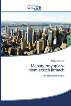 Berger |  Managermyopia w niemieckich firmach | Buch |  Sack Fachmedien