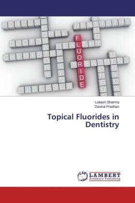 Sharma / Pradhan |  Topical Fluorides in Dentistry | Buch |  Sack Fachmedien
