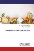 Rajeev / Patthi / Singla |  Probiotics and Oral health | Buch |  Sack Fachmedien