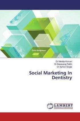 Kumari / Patthi / Singla | Social Marketing In Dentistry | Buch | 978-613-9-44422-9 | sack.de