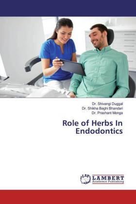 Duggal / Bhandari / Monga |  Role of Herbs In Endodontics | Buch |  Sack Fachmedien