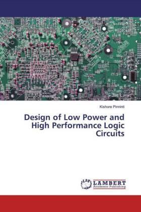 Pinninti |  Design of Low Power and High Performance Logic Circuits | Buch |  Sack Fachmedien