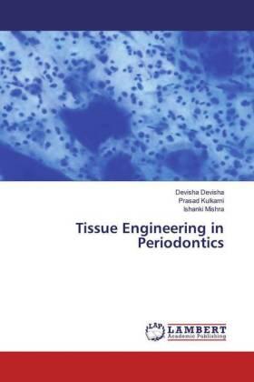 Devisha / Kulkarni / Mishra |  Tissue Engineering in Periodontics | Buch |  Sack Fachmedien