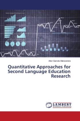 Garcés-Manzanera |  Quantitative Approaches for Second Language Education Research | Buch |  Sack Fachmedien