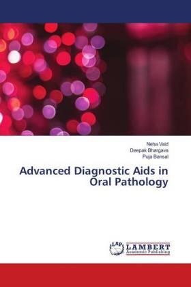 Vaid / Bhargava / Bansal |  Advanced Diagnostic Aids in Oral Pathology | Buch |  Sack Fachmedien