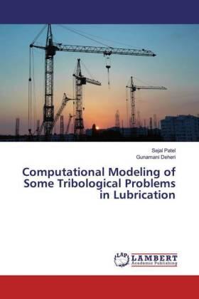 Patel / Deheri |  Computational Modeling of Some Tribological Problems in Lubrication | Buch |  Sack Fachmedien