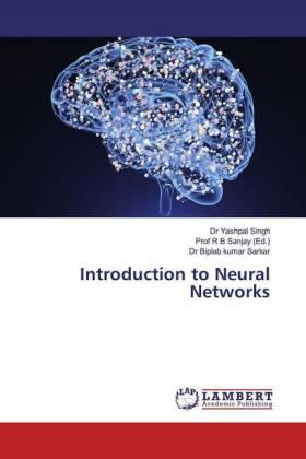 Singh / Sarkar / Sanjay | Introduction to Neural Networks | Buch | 978-613-9-44766-4 | sack.de