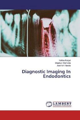 Katyal / Malhotra / Handa |  Diagnostic Imaging In Endodontics | Buch |  Sack Fachmedien