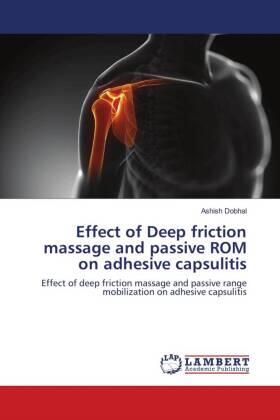 Dobhal |  Effect of Deep friction massage and passive ROM on adhesive capsulitis | Buch |  Sack Fachmedien