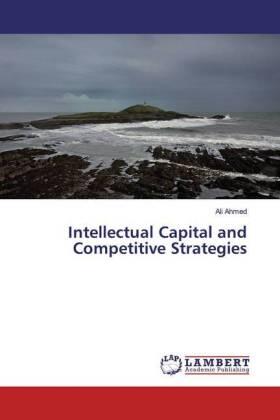 Ahmed |  Intellectual Capital and Competitive Strategies | Buch |  Sack Fachmedien