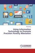 Wang |  Using Information Technology to Promote Precision Poverty Alleviation | Buch |  Sack Fachmedien