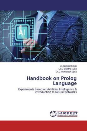Singh / Sunitha / Venkatesh | Handbook on Prolog Language | Buch | 978-613-9-45504-1 | sack.de