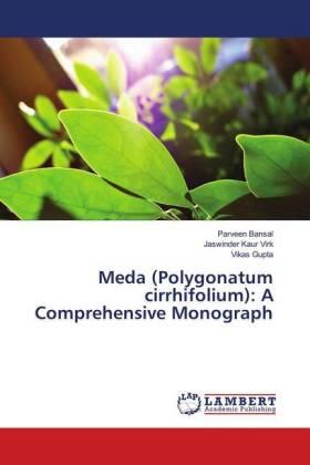 Bansal / Virk / Gupta | Meda (Polygonatum cirrhifolium): A Comprehensive Monograph | Buch | 978-613-9-45541-6 | www.sack.de