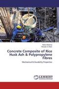 Sharma / Khan |  Concrete Composite of Rice Husk Ash & Polypropylene Fibres | Buch |  Sack Fachmedien