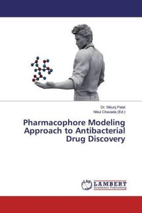 Patel / Chavada |  Pharmacophore Modeling Approach to Antibacterial Drug Discovery | Buch |  Sack Fachmedien