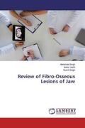 Singh / Joshi |  Review of Fibro-Osseous Lesions of Jaw | Buch |  Sack Fachmedien