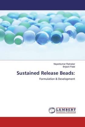 Ratnakar / Patel |  Sustained Release Beads: | Buch |  Sack Fachmedien