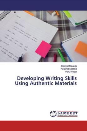 Mevada / Kotadia / Popat |  Developing Writing Skills Using Authentic Materials | Buch |  Sack Fachmedien