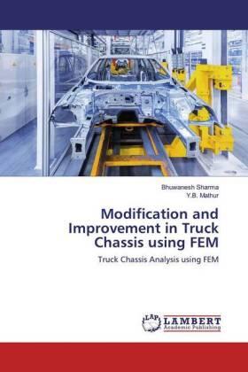 Sharma / Mathur |  Modification and Improvement in Truck Chassis using FEM | Buch |  Sack Fachmedien