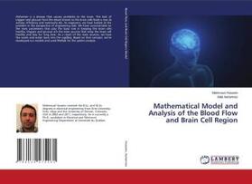 Hussein / Ashamiss |  Mathematical Model and Analysis of the Blood Flow and Brain Cell Region | Buch |  Sack Fachmedien
