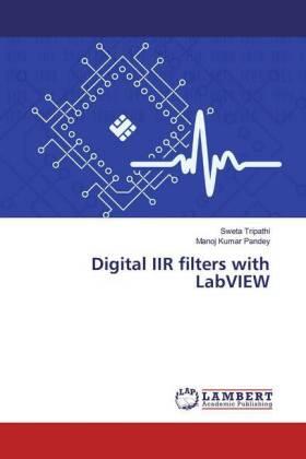 Tripathi / Pandey |  Digital IIR filters with LabVIEW | Buch |  Sack Fachmedien