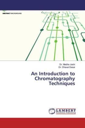Joshi / Desai |  An Introduction to Chromatography Techniques | Buch |  Sack Fachmedien