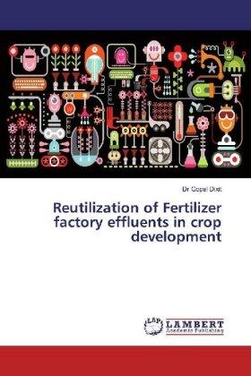Dixit |  Reutilization of Fertilizer factory effluents in crop development | Buch |  Sack Fachmedien