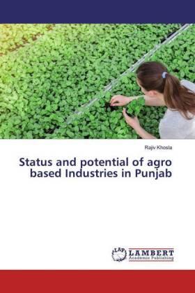 Khosla |  Status and potential of agro based Industries in Punjab | Buch |  Sack Fachmedien