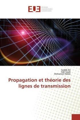 Bri / Saadi / Habibi |  Propagation et théorie des lignes de transmission | Buch |  Sack Fachmedien