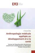 Sidibé |  Anthropologie médicale appliqée au développement et à la santé | Buch |  Sack Fachmedien