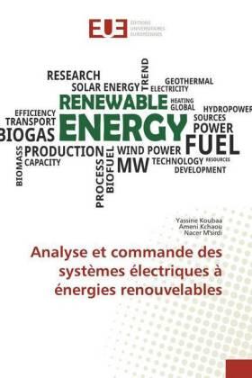 Koubaa / Kchaou / M'Sirdi |  Analyse et commande des systèmes électriques à énergies renouvelables | Buch |  Sack Fachmedien