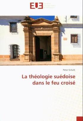 Schalk |  La théologie suédoise dans le feu croisé | Buch |  Sack Fachmedien