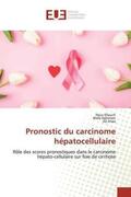 Elleuch / Dahmani / Jmaa |  Pronostic du carcinome hépatocellulaire | Buch |  Sack Fachmedien