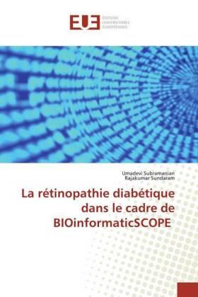Subramanian / Sundaram |  La rétinopathie diabétique dans le cadre de BIOinformaticSCOPE | Buch |  Sack Fachmedien