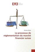 Matyja |  Le processus de réglementation du marché financier suisse | Buch |  Sack Fachmedien