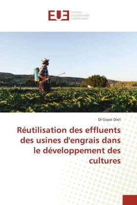 Dixit |  Réutilisation des effluents des usines d'engrais dans le développement des cultures | Buch |  Sack Fachmedien