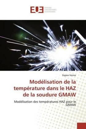 Verma |  Modélisation de la température dans le HAZ de la soudure GMAW | Buch |  Sack Fachmedien