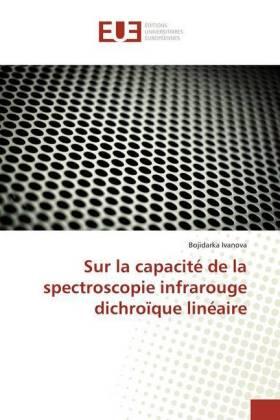 Ivanova |  Sur la capacité de la spectroscopie infrarouge dichroïque linéaire | Buch |  Sack Fachmedien