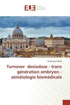 Sidibé | Turnover desiodase - trans génération embryon - séméiologie biomédicale | Buch | 978-613-9-56696-9 | sack.de