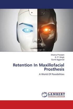 Praveen / Singh / Aggarwal |  Retention In Maxillofacial Prosthesis | Buch |  Sack Fachmedien