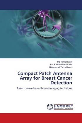 Islam / Mat |  Compact Patch Antenna Array for Breast Cancer Detection | Buch |  Sack Fachmedien
