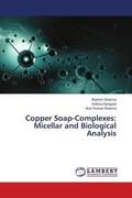 Sharma / Gangwal |  Copper Soap-Complexes: Micellar and Biological Analysis | Buch |  Sack Fachmedien