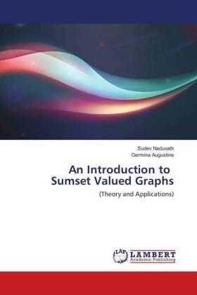 Naduvath / Augustine |  An Introduction to Sumset Valued Graphs | Buch |  Sack Fachmedien