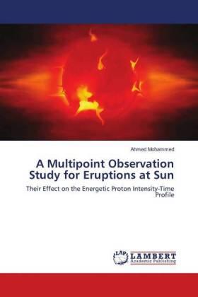 Mohammed |  A Multipoint Observation Study for Eruptions at Sun | Buch |  Sack Fachmedien