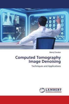 Diwakar |  Computed Tomography Image Denoising | Buch |  Sack Fachmedien